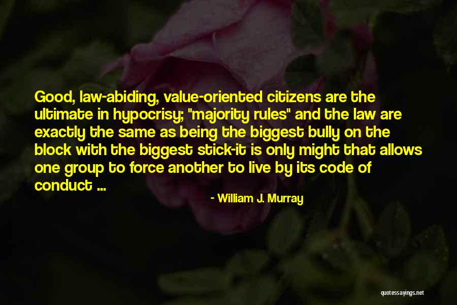Citizens Is Quotes By William J. Murray Citizens Is Quotes By William J. Murray