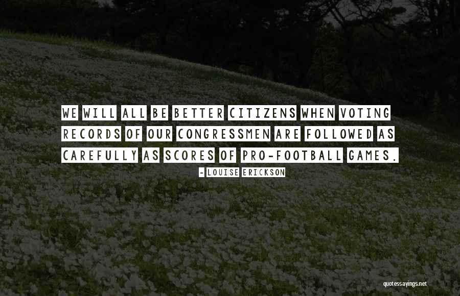 Citizens Voting Quotes By Louise Erickson Citizens Voting Quotes By Louise Erickson
