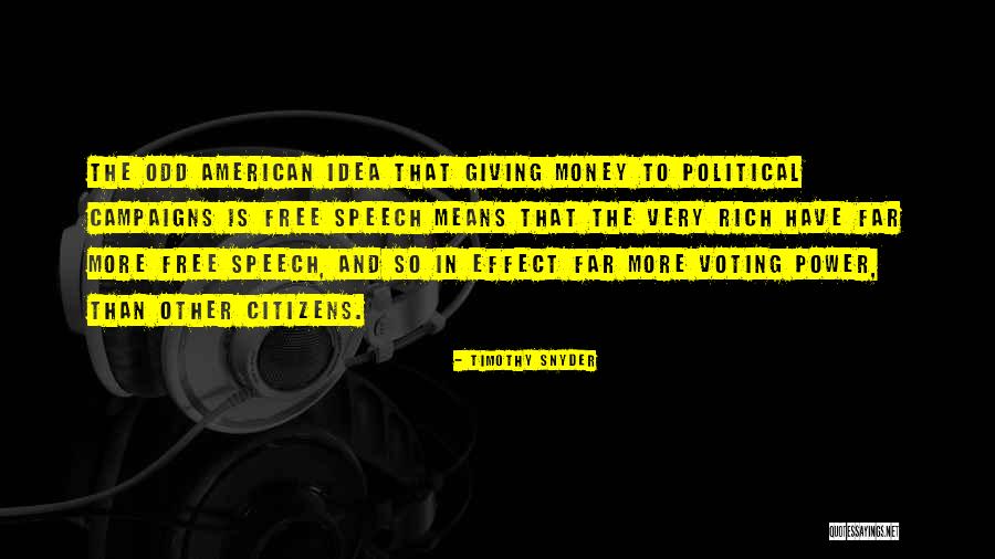 Citizens Voting Quotes By Timothy Snyder Citizens Voting Quotes By Timothy Snyder