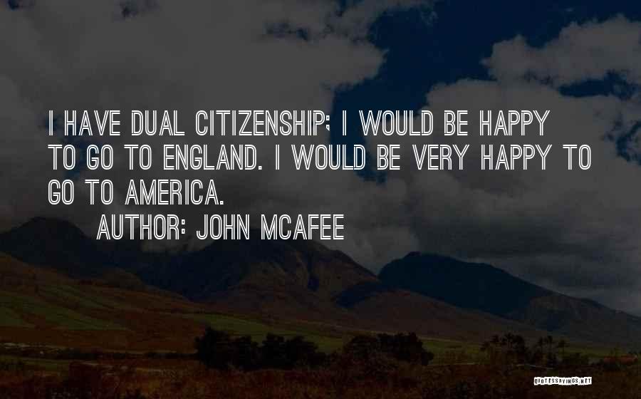 Citizenship In America Quotes By John McAfee