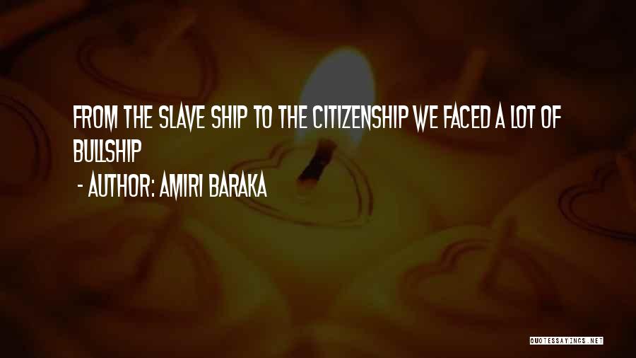 Citizenship Quotes By Amiri Baraka