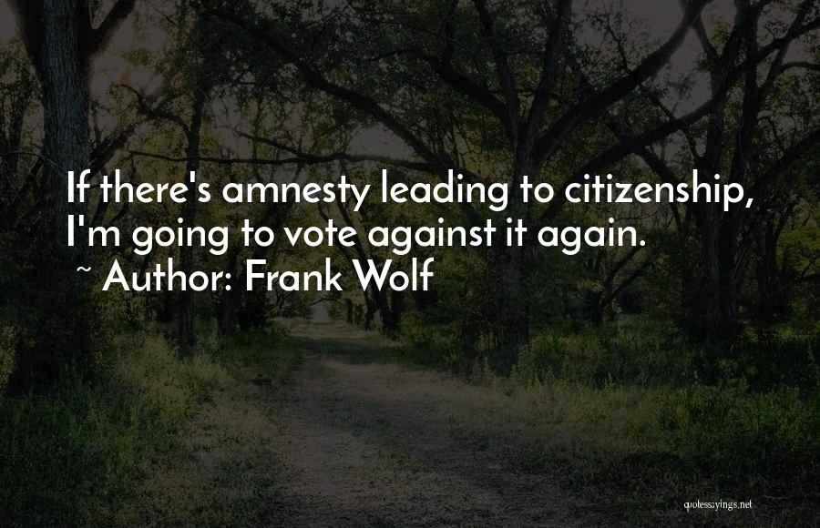 Citizenship Quotes By Frank Wolf