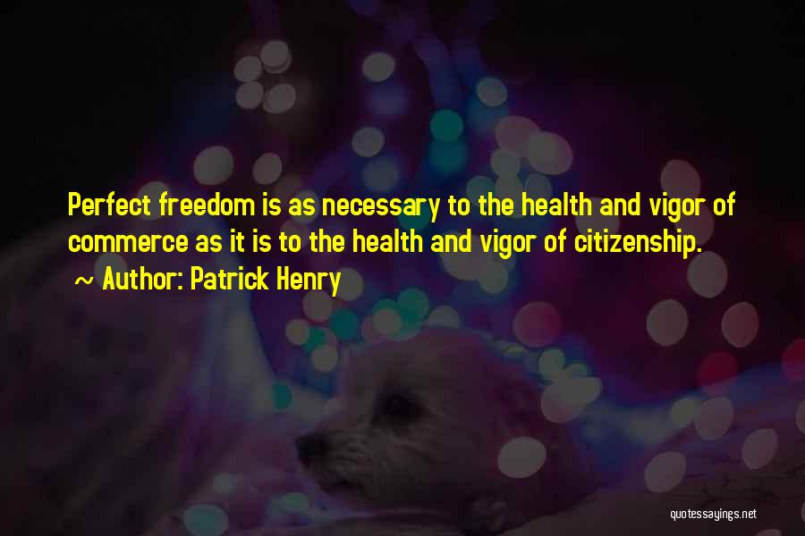 Citizenship Quotes By Patrick Henry