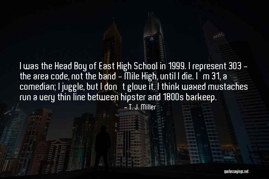 Citlalli Hernandez Quotes By T. J. Miller Citlalli Hernandez Quotes By T. J. Miller