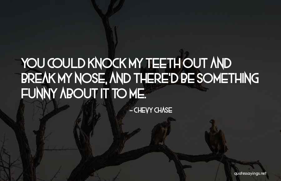 Citlaly Davila Quotes By Chevy Chase Citlaly Davila Quotes By Chevy Chase