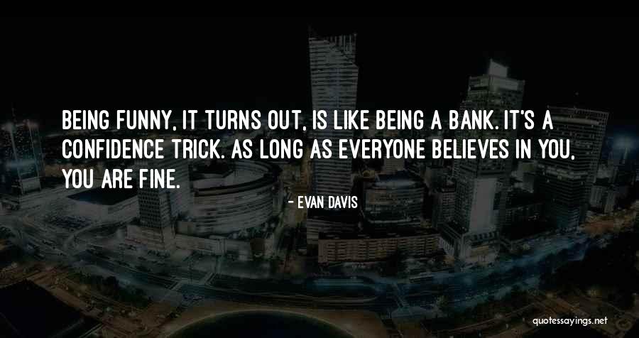 Citon Quotes By Evan Davis Citon Quotes By Evan Davis