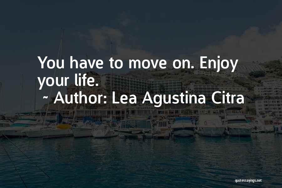 Citra Quotes By Lea Agustina Citra