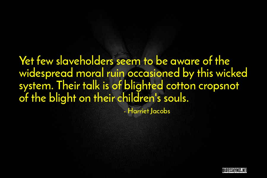 Citt Quotes By Harriet Jacobs Citt Quotes By Harriet Jacobs