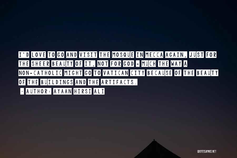 City And Love Quotes By Ayaan Hirsi Ali City And Love Quotes By Ayaan Hirsi Ali