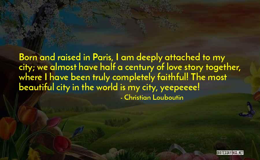 City And Love Quotes By Christian Louboutin