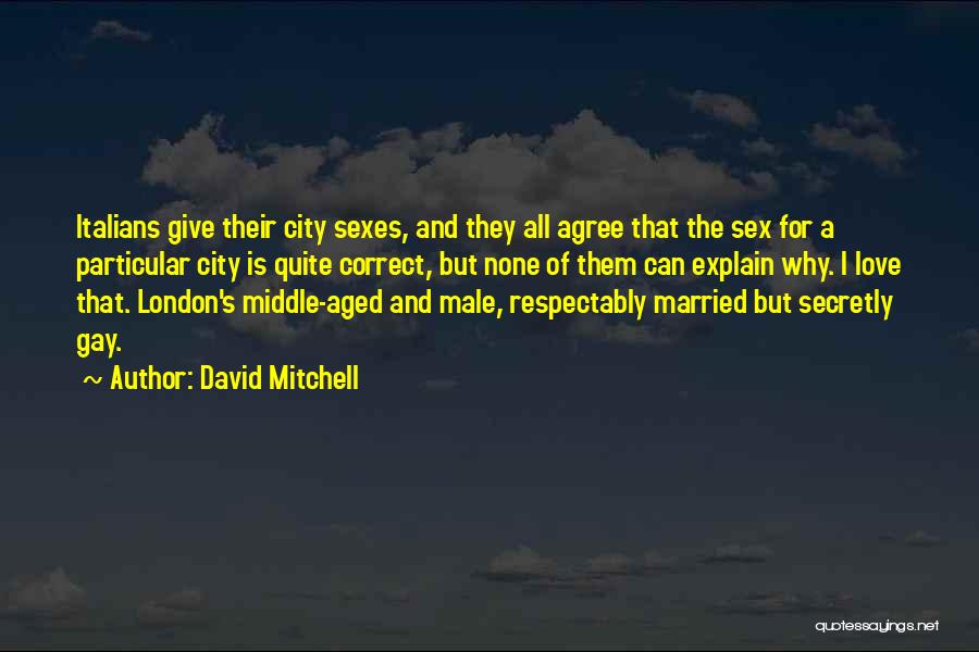 City And Love Quotes By David Mitchell