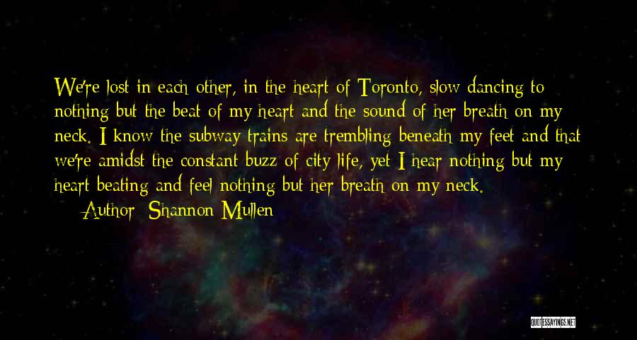 City And Love Quotes By Shannon Mullen City And Love Quotes By Shannon Mullen