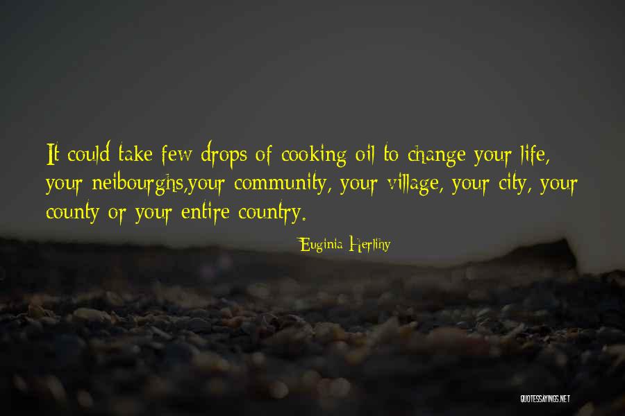 City And Village Life Quotes By Euginia Herlihy