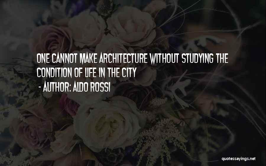 City Architecture Quotes By Aldo Rossi