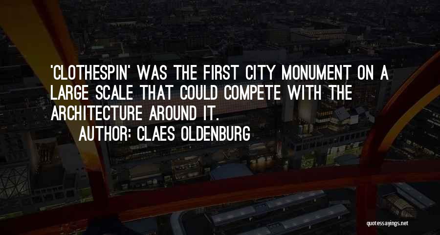 City Architecture Quotes By Claes Oldenburg