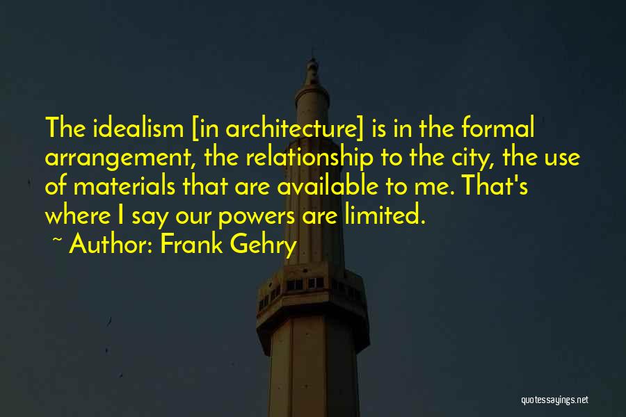 City Architecture Quotes By Frank Gehry