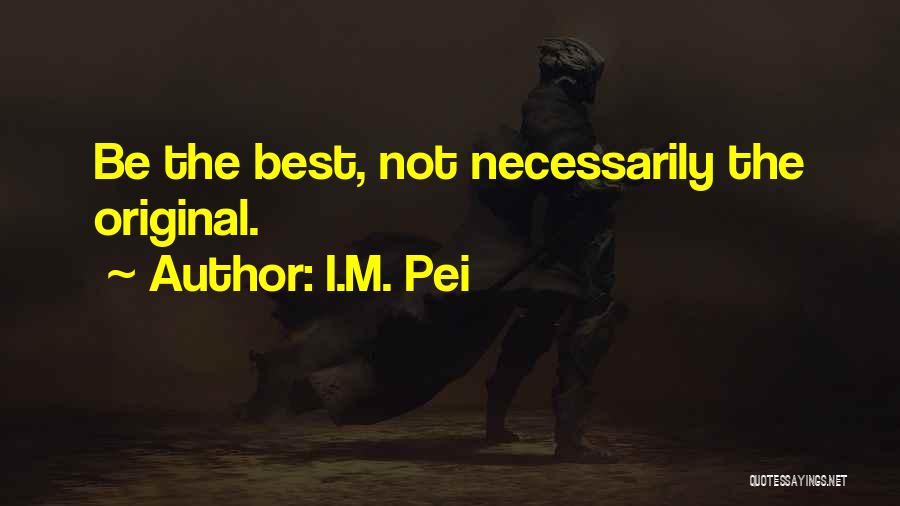 City Architecture Quotes By I.M. Pei