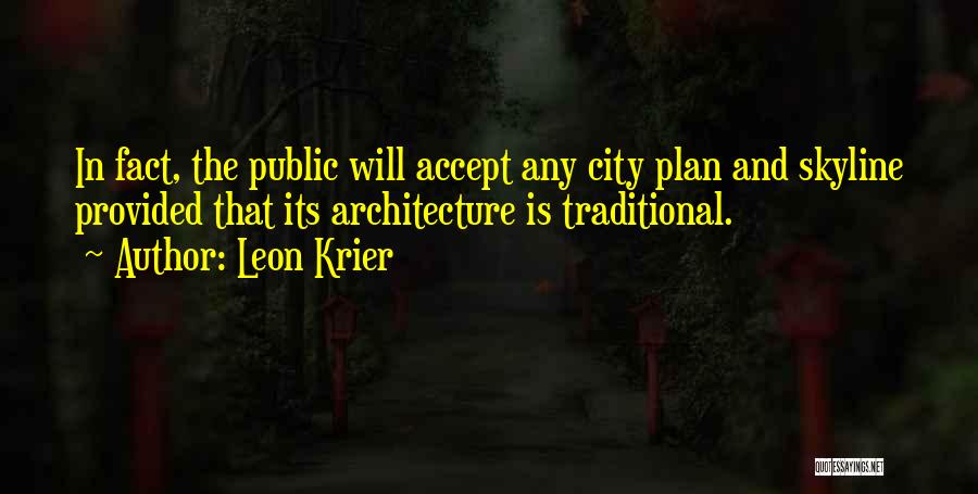 City Architecture Quotes By Leon Krier