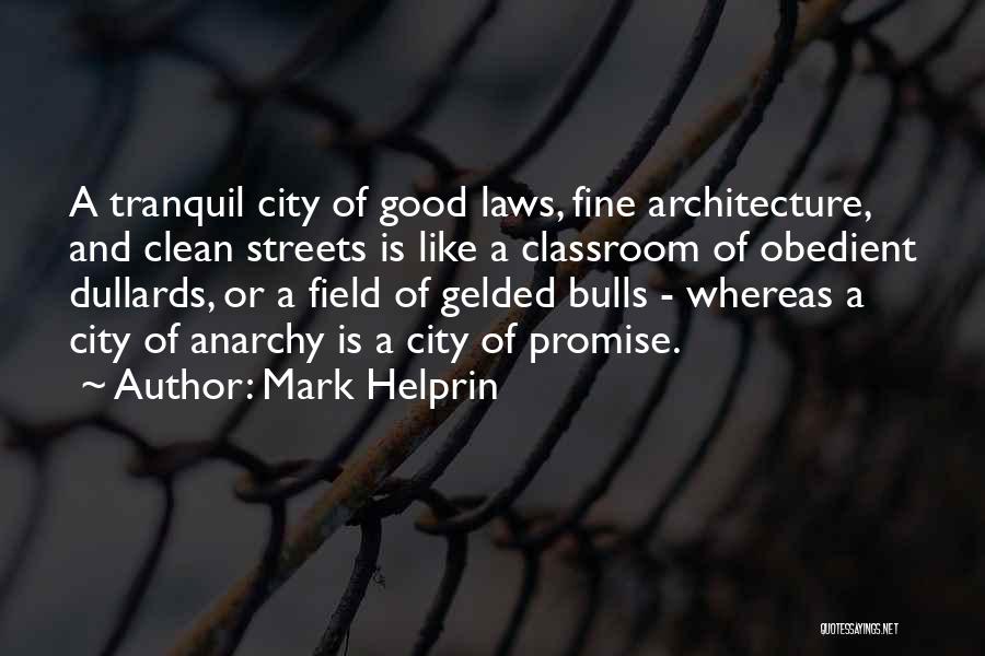 City Architecture Quotes By Mark Helprin