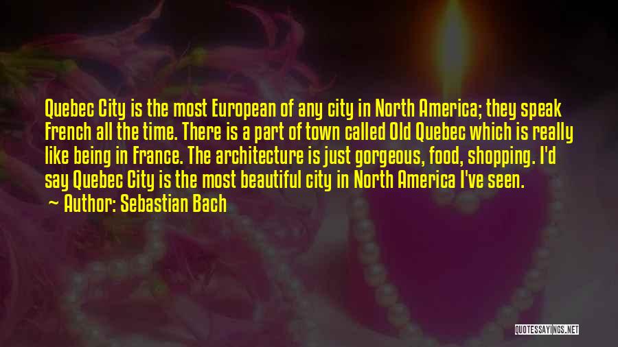 City Architecture Quotes By Sebastian Bach