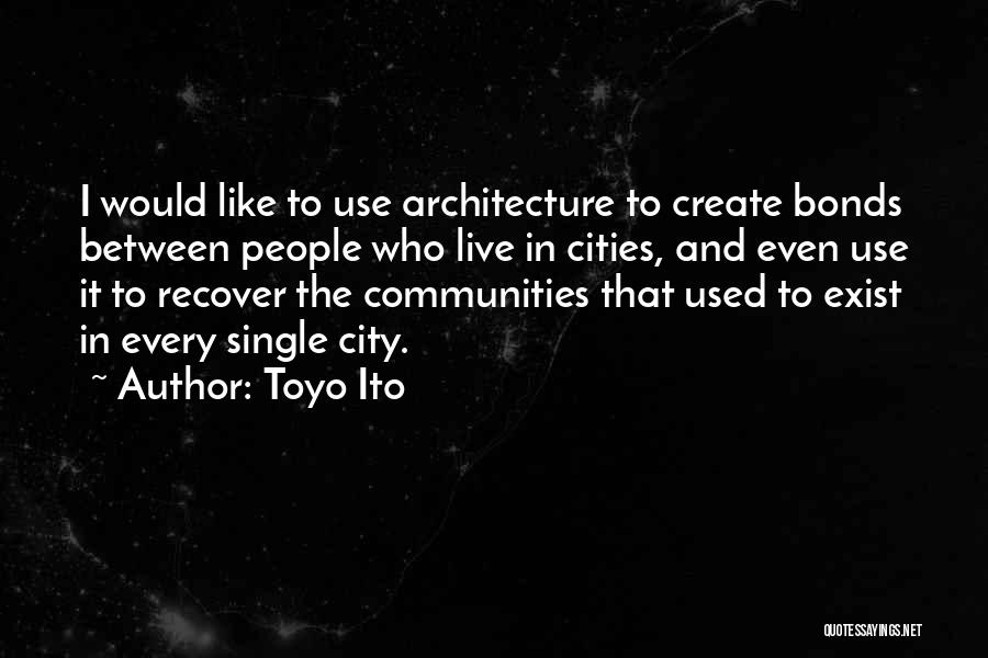 City Architecture Quotes By Toyo Ito