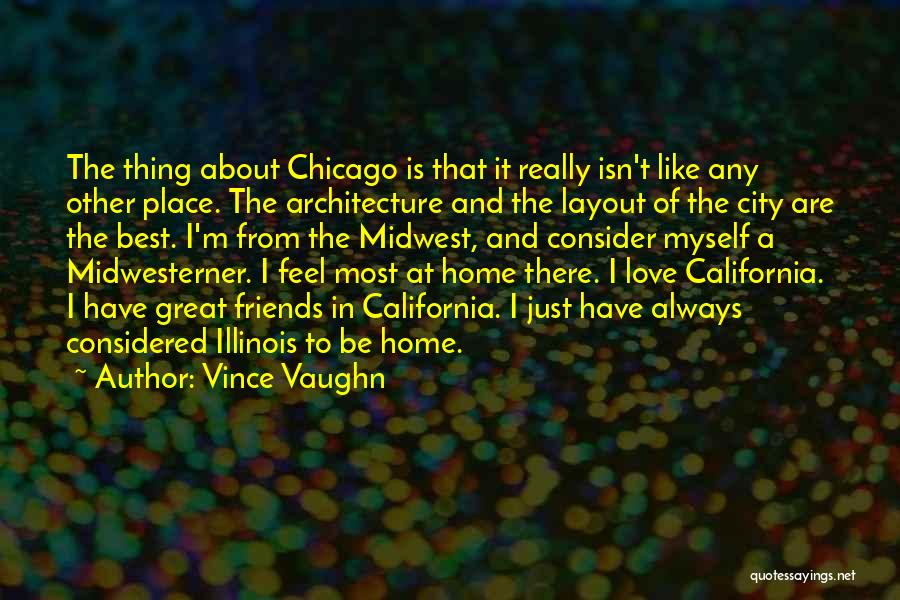 City Architecture Quotes By Vince Vaughn