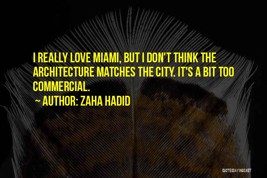 City Architecture Quotes By Zaha Hadid