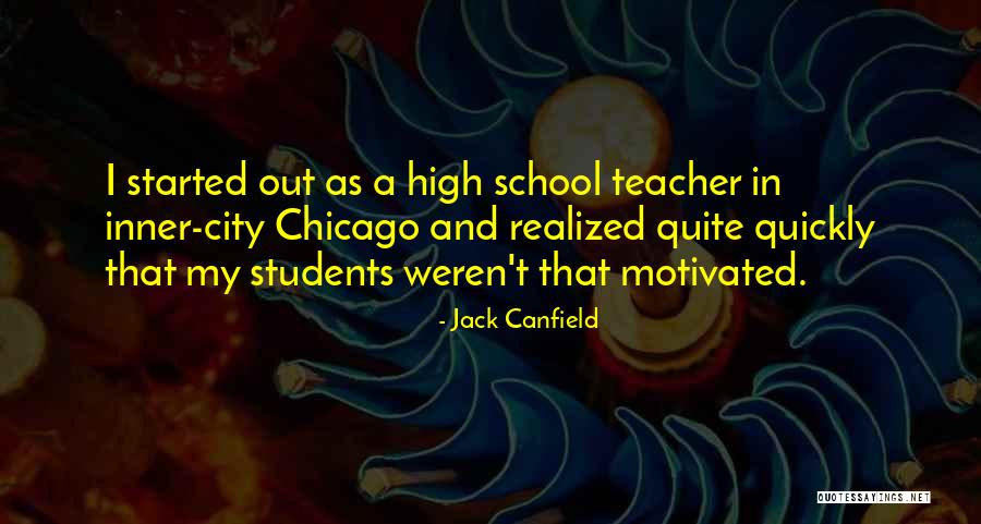 City As School Quotes By Jack Canfield City As School Quotes By Jack Canfield