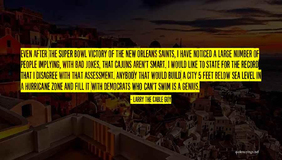 City Assessment Quotes By Larry The Cable Guy City Assessment Quotes By Larry The Cable Guy