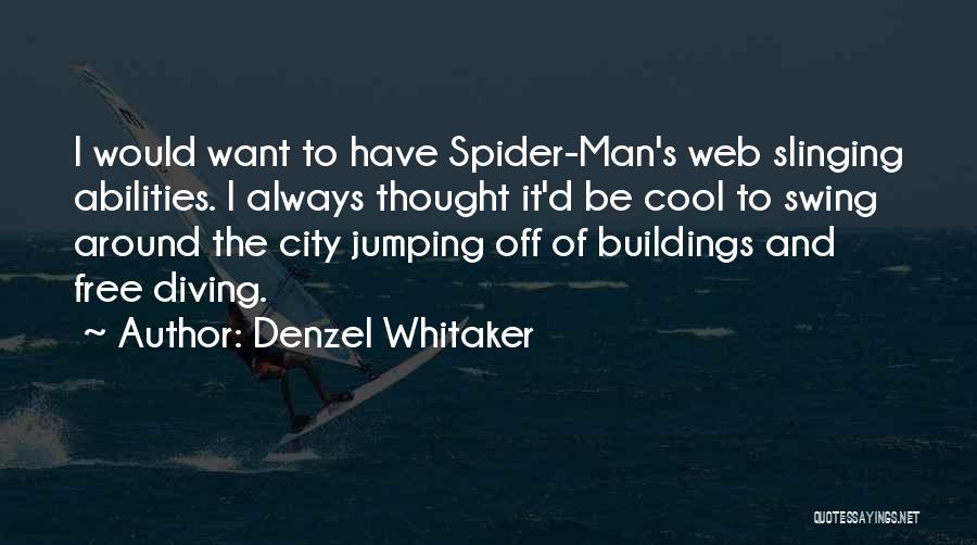 City Buildings Quotes By Denzel Whitaker
