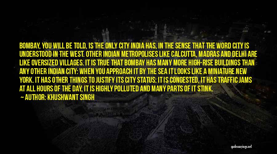 City Buildings Quotes By Khushwant Singh