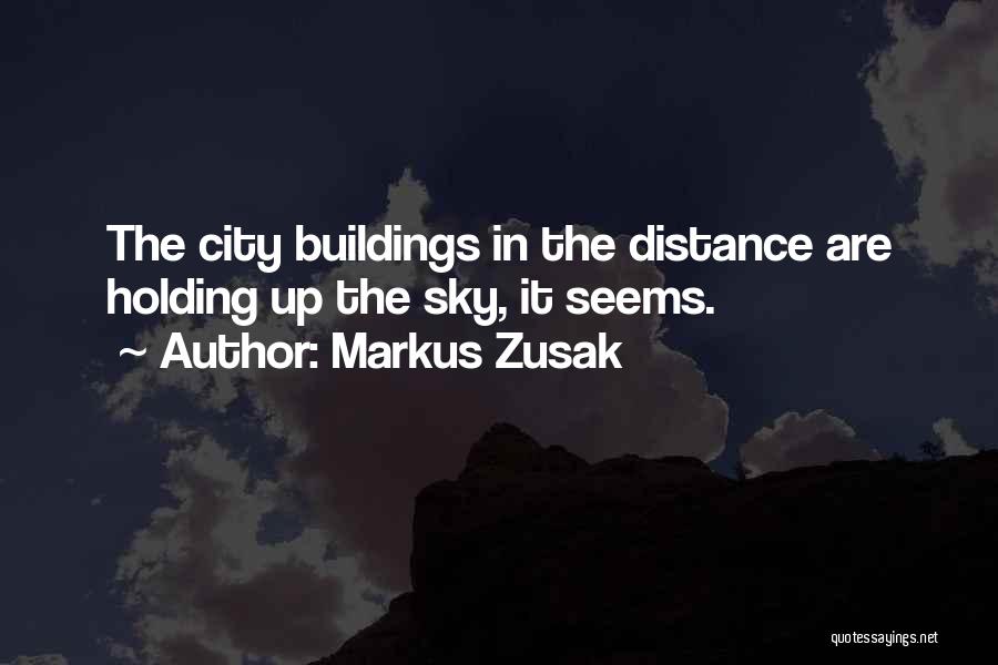 City Buildings Quotes By Markus Zusak