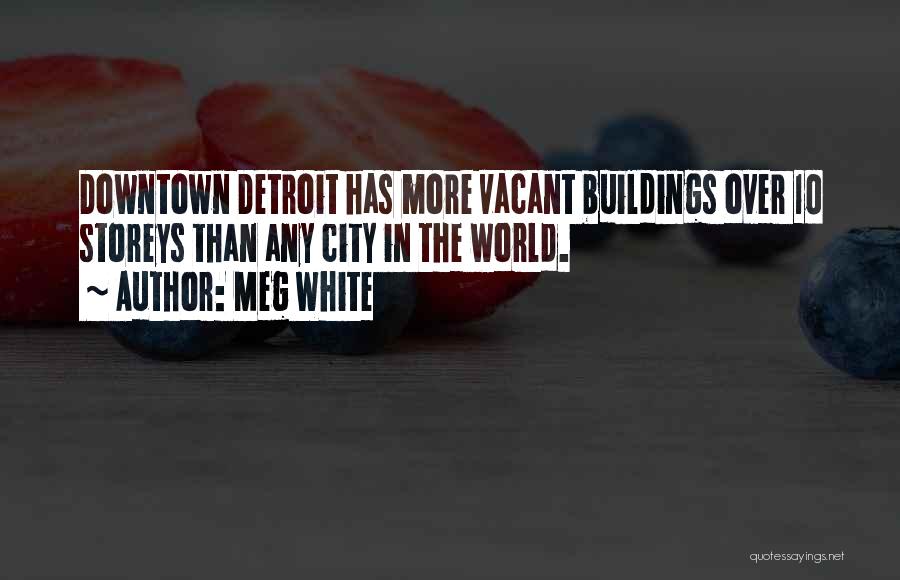 City Buildings Quotes By Meg White