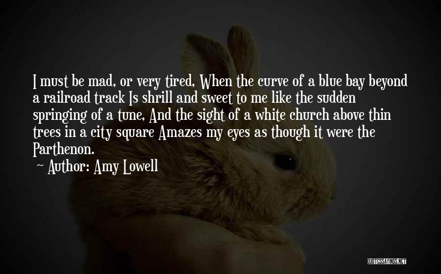 City By The Bay Quotes By Amy Lowell