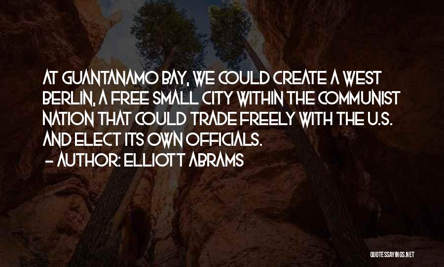 City By The Bay Quotes By Elliott Abrams