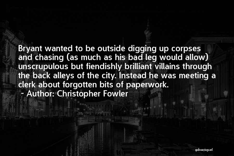 City Clerk Quotes By Christopher Fowler