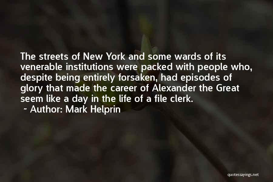 City Clerk Quotes By Mark Helprin