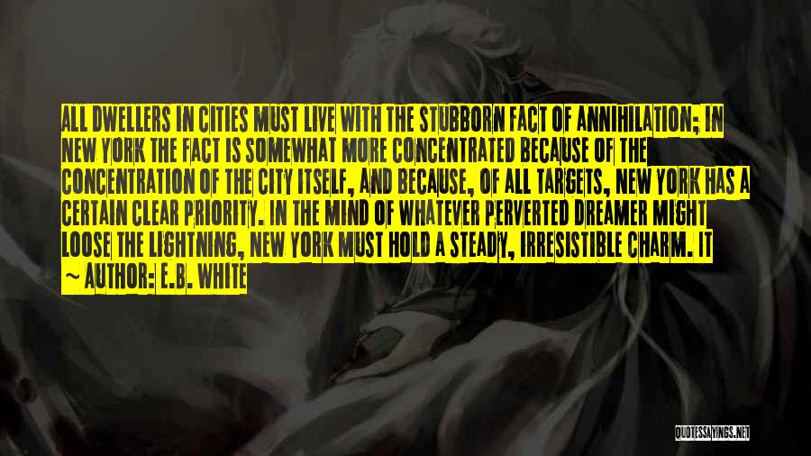 City Dwellers Quotes By E.B. White