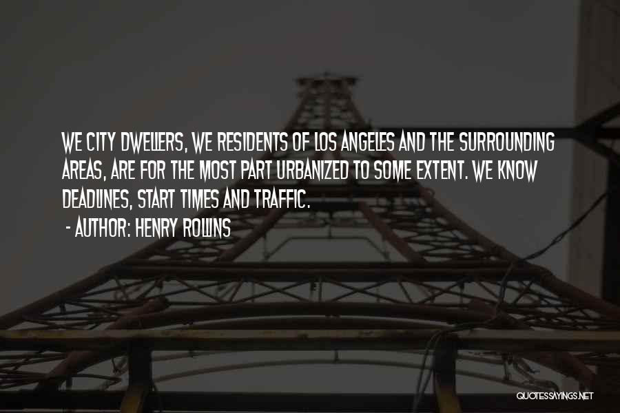 City Dwellers Quotes By Henry Rollins