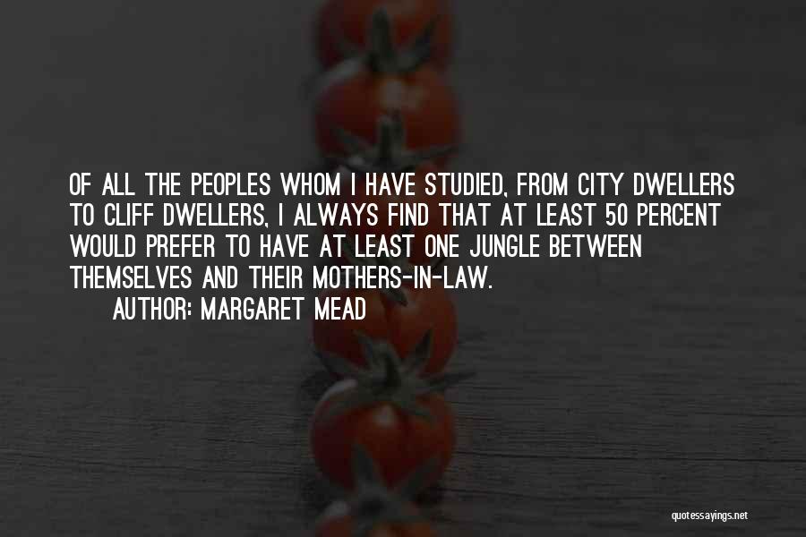 City Dwellers Quotes By Margaret Mead