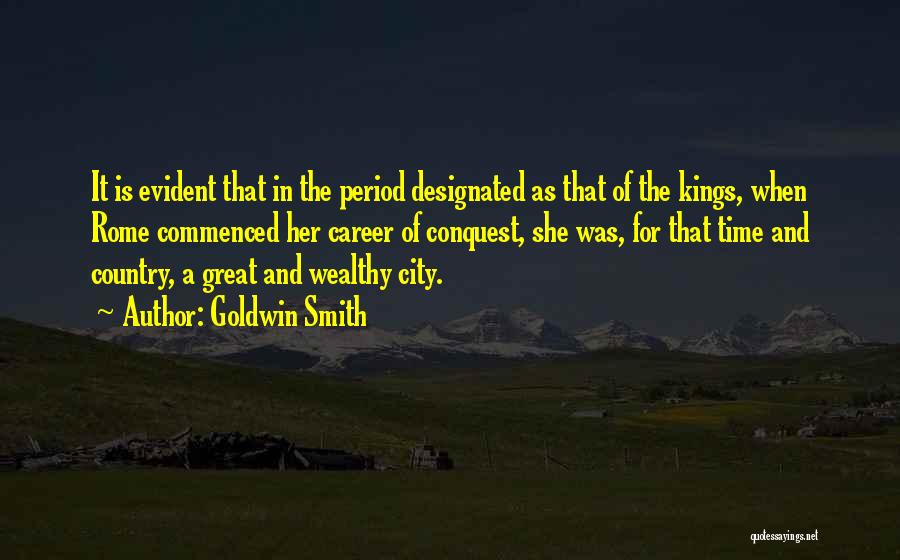 City For Conquest Quotes By Goldwin Smith