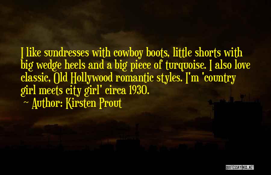 City Girl Gone Country Quotes By Kirsten Prout