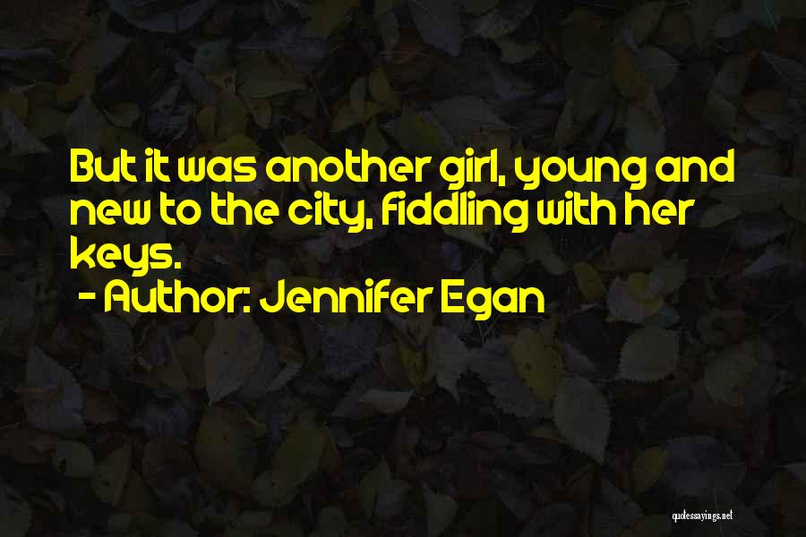 City Girl Quotes By Jennifer Egan