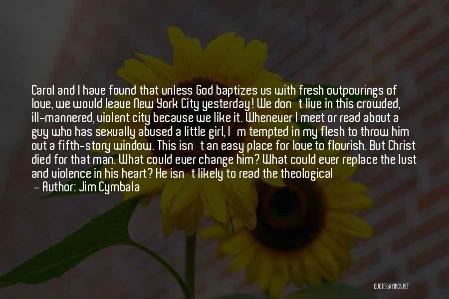 City Girl Quotes By Jim Cymbala