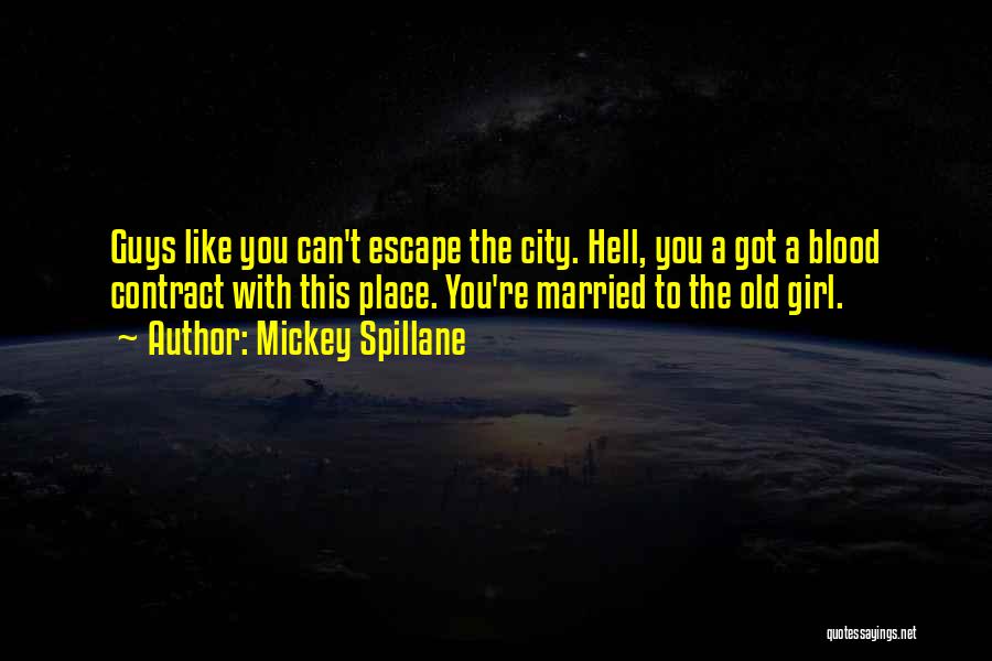 City Girl Quotes By Mickey Spillane