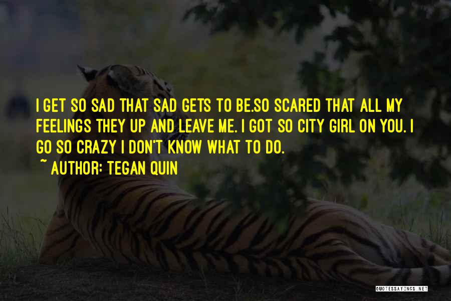 City Girl Quotes By Tegan Quin