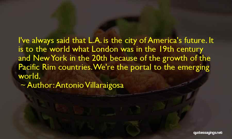 City Growth Quotes By Antonio Villaraigosa