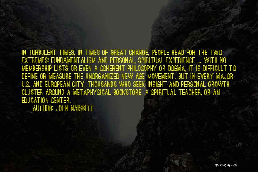 City Growth Quotes By John Naisbitt