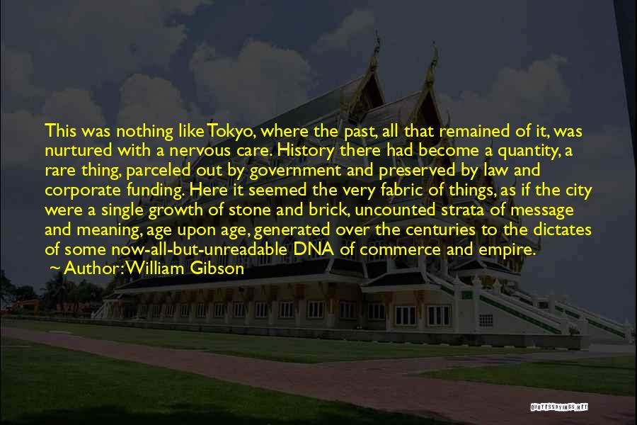 City Growth Quotes By William Gibson