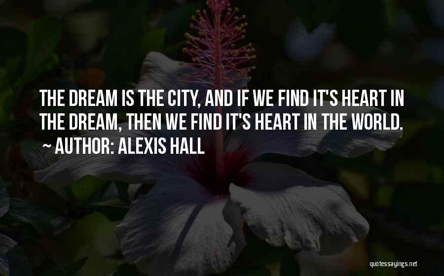 City Hall Quotes By Alexis Hall